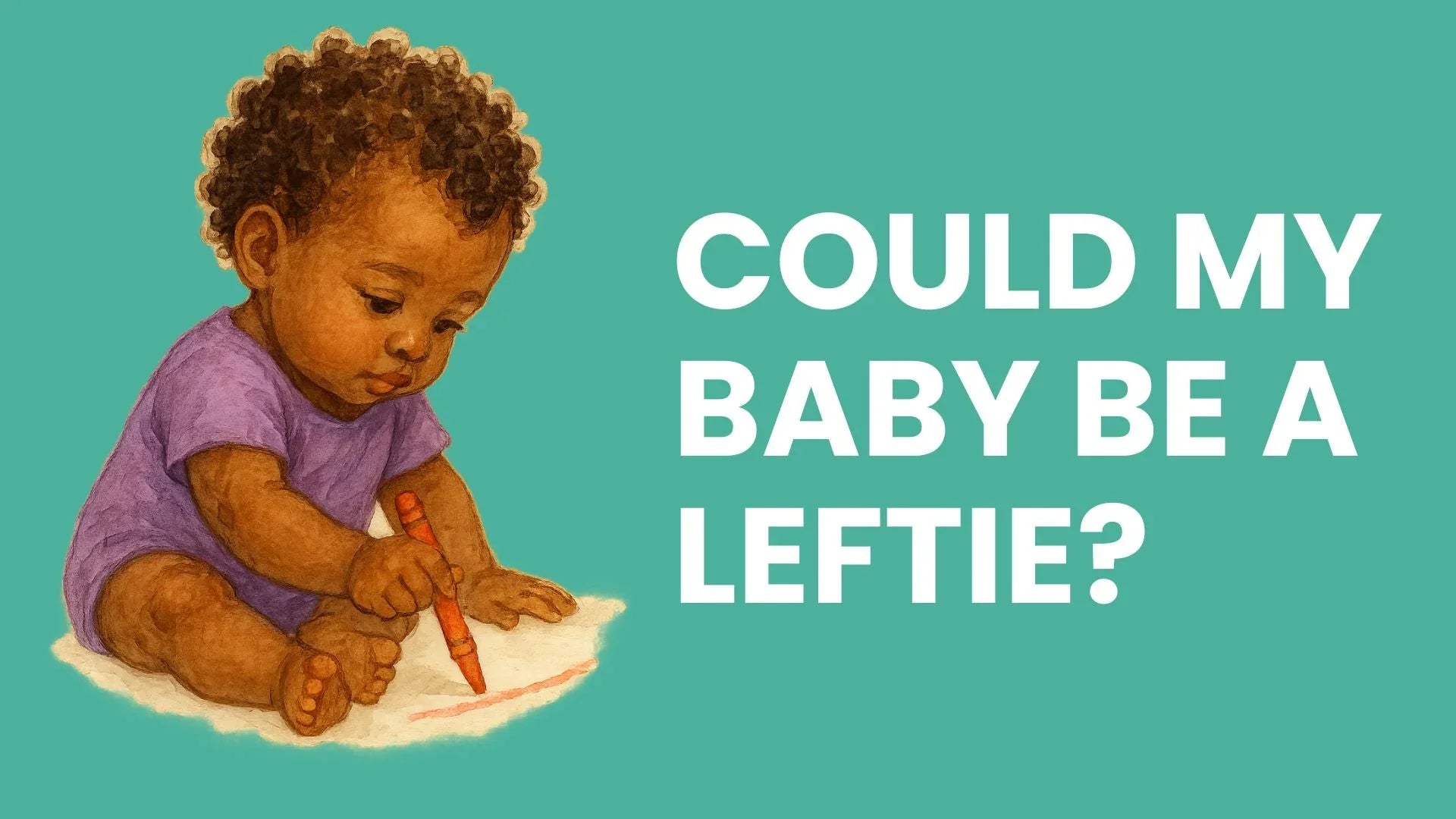 Could My Baby Be a Leftie? What Parents Should Know - Babysense