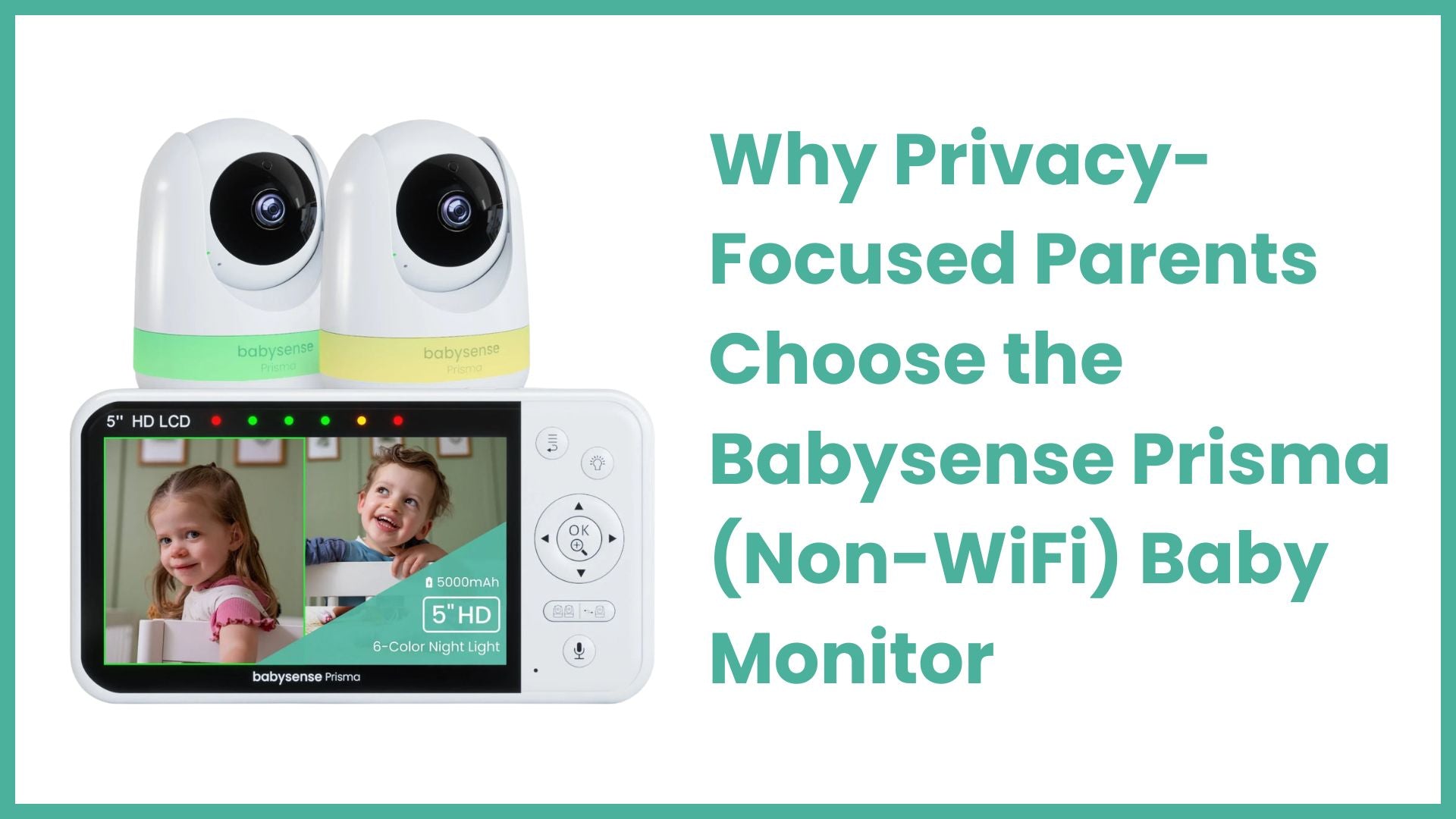 Why Privacy-Focused Parents Choose the Babysense Prisma (Non-WiFi) Baby Monitor - Babysense
