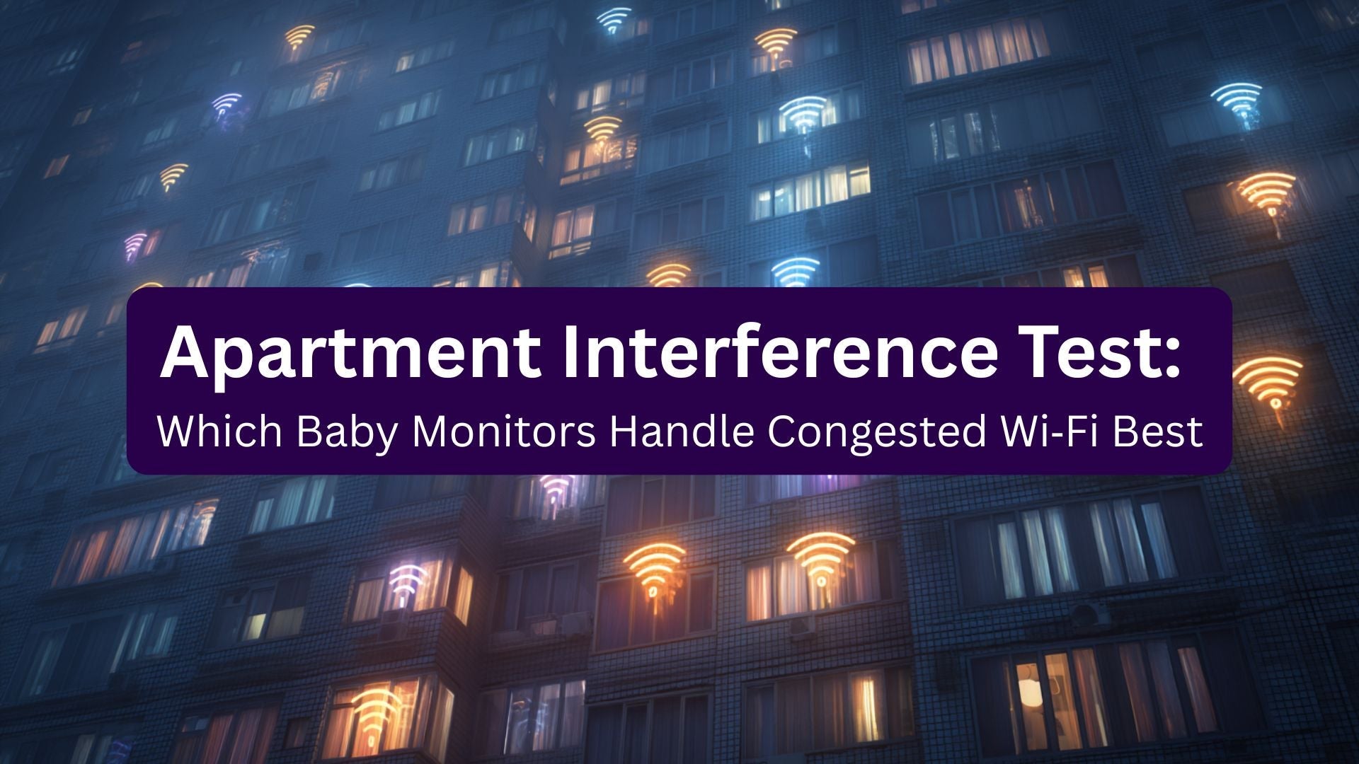 High-rise apartment building with glowing Wi-Fi symbols in windows, representing signal congestion for a baby monitor interference test.