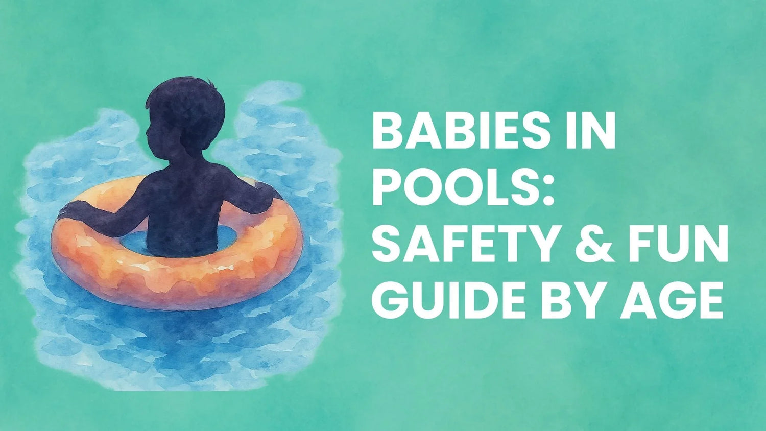 Babies in Pools: Safety & Fun Guide by Age - Babysense