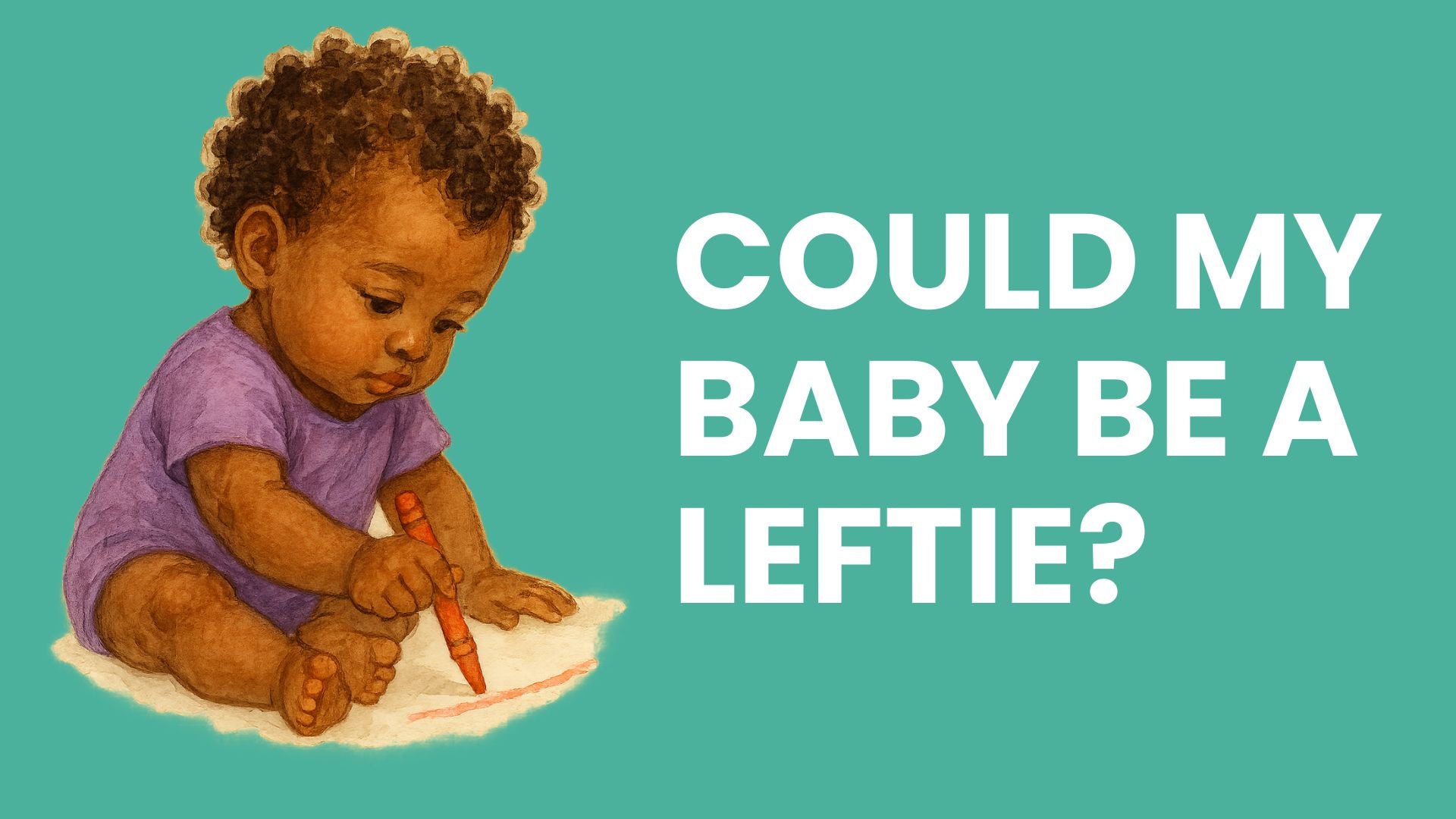 Could My Baby Be a Leftie? What Parents Should Know - Babysense