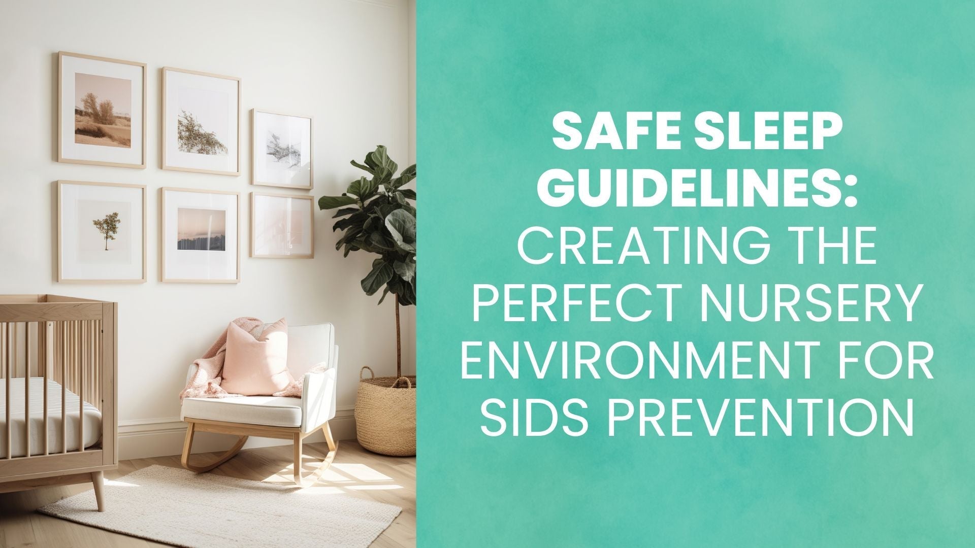 Safe Sleep Guidelines: Creating the Perfect Nursery Environment for SIDS Prevention - Babysense